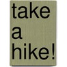 Take A Hike! door Eddie Foster