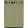 Talespinning by David J. Howe