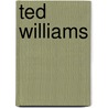 Ted Williams door Professor Michael Seidel