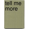 Tell Me More by Janet Mullany