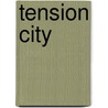 Tension City by Jim Lehrer