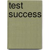 Test Success by PsyD Grossberg