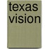Texas Vision