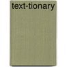 Text-Tionary door Shirley Slee