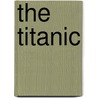 The  Titanic door Daniel E. Harmon