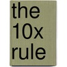 The 10X Rule door Grant Cardone