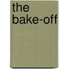 The Bake-Off by Beth Kendrick