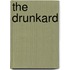 The Drunkard