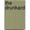 The Drunkard by Tom Murphy