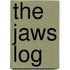 The Jaws Log