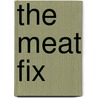 The Meat Fix door John Nicholson