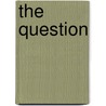 The Question by Scott J. Langteau
