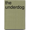 The Underdog door Markus Zusak
