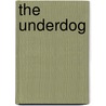 The Underdog by Markus Zusak