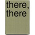 There, There