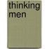 Thinking Men