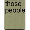 Those People door Russell C. Arslan