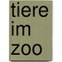 Tiere im Zoo