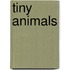 Tiny Animals