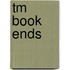 Tm Book Ends