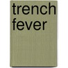 Trench Fever by Christopher Moore