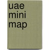 Uae Mini Map door Explorer Publishing and Distribution