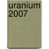 Uranium 2007