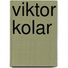 Viktor Kolar door Kate Bush