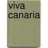 Viva Canaria door Oliver Krüger