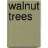 Walnut Trees