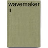 Wavemaker Ii door Mary-Beth Hughes