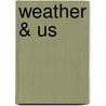 Weather & Us door Ted Ohare
