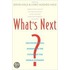 What's Next?