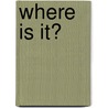 Where Is It? by Sharon Coan