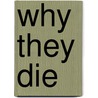 Why They Die by Karina V. Korostelina