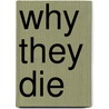 Why They Die door Karina V. Korostelina