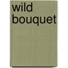Wild Bouquet door Harry Martinson