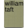 William Taft door Breann Rumsch