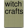 Witch Crafts door Willow Polson