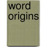 Word Origins door Cecil Hunt