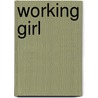 Working Girl by Jessica Heart