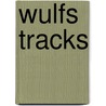 Wulfs Tracks by Dusty Richards