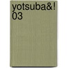 Yotsuba&! 03 door Kiyohiko Azuma