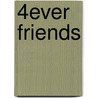 4Ever Friends by Pat Hegarty