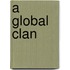A Global Clan