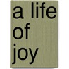 A Life Of Joy by Amy Clipston