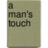 A Man's Touch