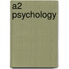 A2 Psychology door Nigel Holt