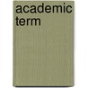 Academic Term by John McBrewster