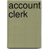 Account Clerk by Jack Rudman